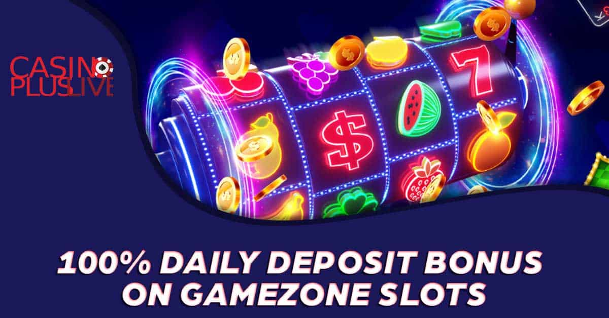 100% daily deposit bonus on Gamezone slots