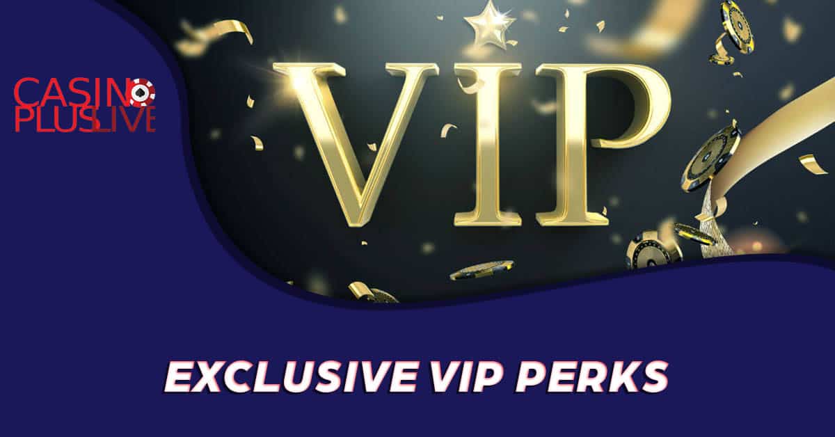 exclusive VIP perks
